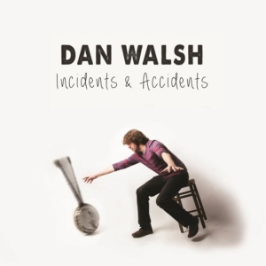 Walsh Dan - Incidents & Accidents ryhmässä CD @ Bengans Skivbutik AB (1267149)