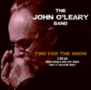 O'leary John Band - Two For The Show ryhmässä CD @ Bengans Skivbutik AB (1267175)