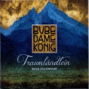 Bube Dame König - Traumländlein - Neue Folkmusik ryhmässä CD @ Bengans Skivbutik AB (1270732)