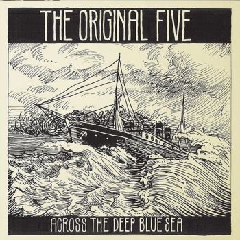 Original Five - Across The Deep Blue Sea ryhmässä CD / Myydyimmät @ Bengans Skivbutik AB (1271817)