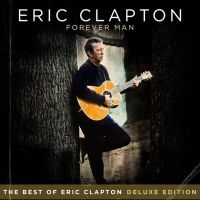Clapton Eric - Forever Man (Deluxe) ryhmässä CD @ Bengans Skivbutik AB (1276069)