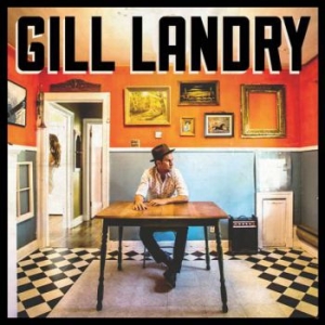 Landry Gill - Gill Landry ryhmässä CD @ Bengans Skivbutik AB (1276377)