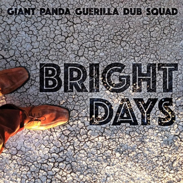 Giant Panda Guerilla Dub Squad - Bright Days ryhmässä CD / Myydyimmät @ Bengans Skivbutik AB (1276394)