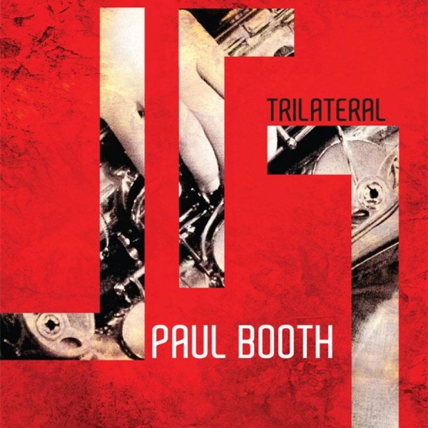 Booth Paul - Trilateral ryhmässä CD / Jazz/Blues @ Bengans Skivbutik AB (1276453)