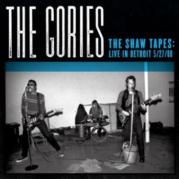 Gories - Shaw Tapes ryhmässä CD / Rock @ Bengans Skivbutik AB (1278048)
