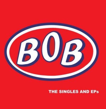Bob - Singles And Eps ryhmässä CD / Myydyimmät @ Bengans Skivbutik AB (1288700)