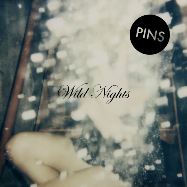 Pins - Wild Nights ryhmässä CD / Myydyimmät @ Bengans Skivbutik AB (1288794)