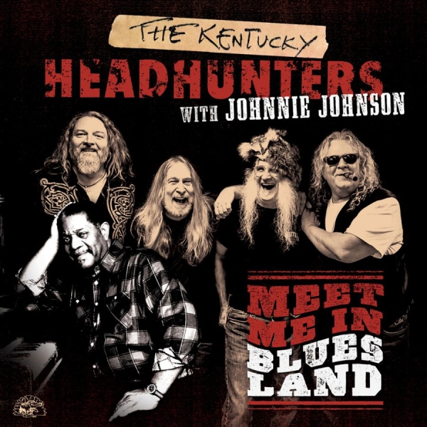 Kentucky Headhunters / Johnnie John - Meet Me In Bluesland ryhmässä CD / Jazz/Blues @ Bengans Skivbutik AB (1296568)