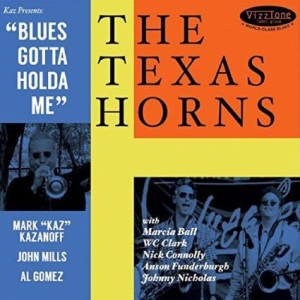 Texas Horns - Blues Gotta Holda Me ryhmässä CD @ Bengans Skivbutik AB (1296848)