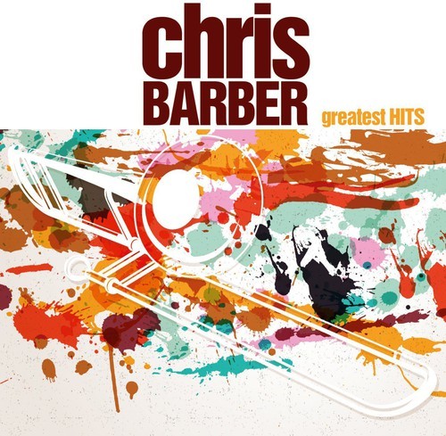Barber Chris - Chris Barber's Greatest Hits ryhmässä VINYYLI / Jazz/Blues @ Bengans Skivbutik AB (1296852)