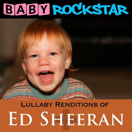 Baby Rockstar - Lullaby Renditions Of Ed Sheeran: + ryhmässä CD / Pop @ Bengans Skivbutik AB (1310137)