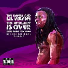 Lil Wayne - Drought Is Over - Part Six ryhmässä Minishops / Lil Wayne @ Bengans Skivbutik AB (1310159)