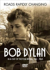 Dylan Bob - Roads Rapidly Changing  - Dvd Docum ryhmässä Musiikki-DVD & Bluray @ Bengans Skivbutik AB (1312139)