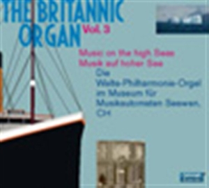 Various Composers - The Britannic Organ Vol 3 ryhmässä CD @ Bengans Skivbutik AB (1312427)
