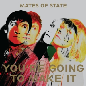 Mates Of State - You're Going To Make It ryhmässä CD @ Bengans Skivbutik AB (1333864)