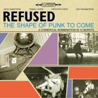Refused - The Shape Of Punk To Come (Deluxe) ryhmässä Minishops / Refused @ Bengans Skivbutik AB (1334621)