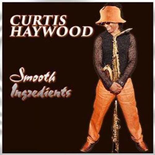 Haywood Curtis - Smooth Ingredients ryhmässä CD / Myydyimmät @ Bengans Skivbutik AB (1335117)