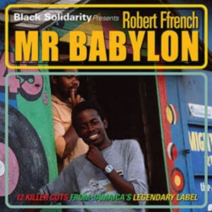 Robert Ffrench - Black Solidarity Presents Mr Babylo ryhmässä VINYYLI @ Bengans Skivbutik AB (1335240)