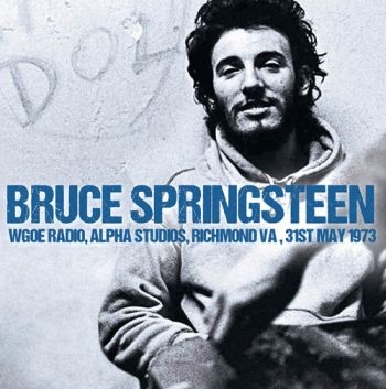 Springsteen Bruce - Wgoe Radio, Alpha Studios, 1973 ryhmässä VINYYLI / Myydyimmät @ Bengans Skivbutik AB (1336158)