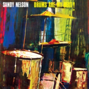 Sandy Nelson - Drums Are My Beat ryhmässä CD @ Bengans Skivbutik AB (1387002)