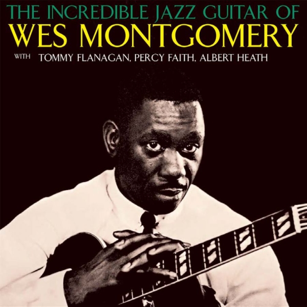 Montgomery Wes - Incredible Jazz Guitar Of Wes Montg ryhmässä CD / Myydyimmät @ Bengans Skivbutik AB (1387008)
