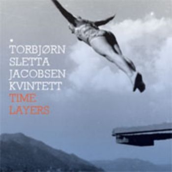 Sletta Jacobsen Torbjørn Kvintett - Time Layers ryhmässä CD / Jazz/Blues @ Bengans Skivbutik AB (1387106)