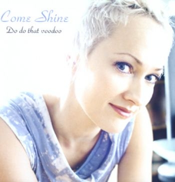 Come Shine - Do Do That Voodoo ryhmässä CD / Jazz/Blues @ Bengans Skivbutik AB (1387190)