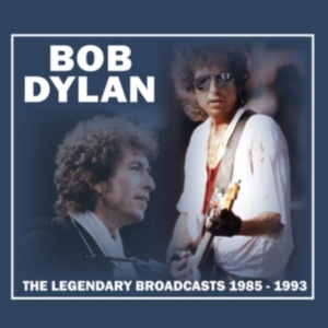 Dylan Bob - Legendary Broadcast 1985-1993 ryhmässä CD @ Bengans Skivbutik AB (1388446)
