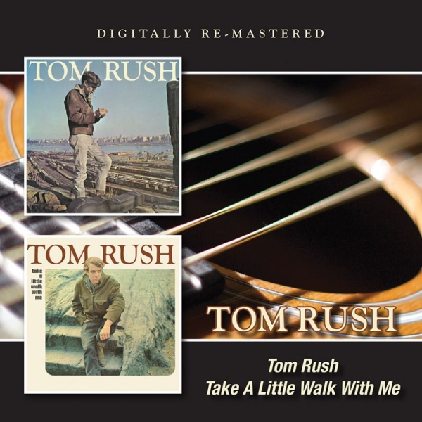 Rush Tom - Tom Rush/Take A Little Walk With Me ryhmässä CD / Myydyimmät @ Bengans Skivbutik AB (1398159)