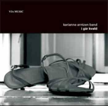 Arntzen Karianne Band - I Går Kveld ryhmässä CD / Pop @ Bengans Skivbutik AB (1475462)