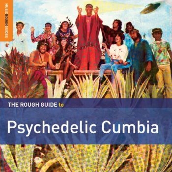 Various Artists - Rough Guide To Psychedelic Cumbia ryhmässä CD / Myydyimmät @ Bengans Skivbutik AB (1479645)