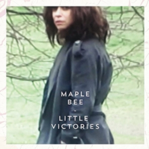 Maple Bee - Little Victories ryhmässä CD @ Bengans Skivbutik AB (1480047)