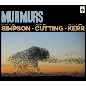 Simpson Martin Andy Cutting & Nanc - Murmurs (Cd+Dvd) ryhmässä CD @ Bengans Skivbutik AB (1480334)