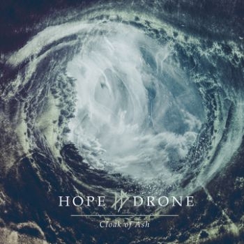 Hope Drone - Cloak Of Ash ryhmässä CD / Myydyimmät @ Bengans Skivbutik AB (1482717)