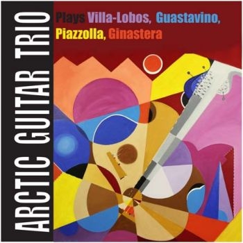 Arctic Guitar Trio - Plays Villa/Lobos, Guastavino... ryhmässä CD / Worldmusic/ Folkmusik @ Bengans Skivbutik AB (1484009)