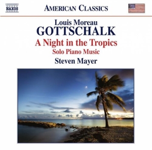 Gottschalk - A Night In The Tropics - Solo Piano ryhmässä CD @ Bengans Skivbutik AB (1485682)