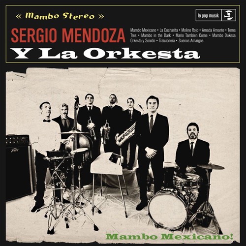 Mendoza Sergio Y La Orkesta - Sergio Mendoza Y La Orkesta ryhmässä CD / Pop @ Bengans Skivbutik AB (1490061)