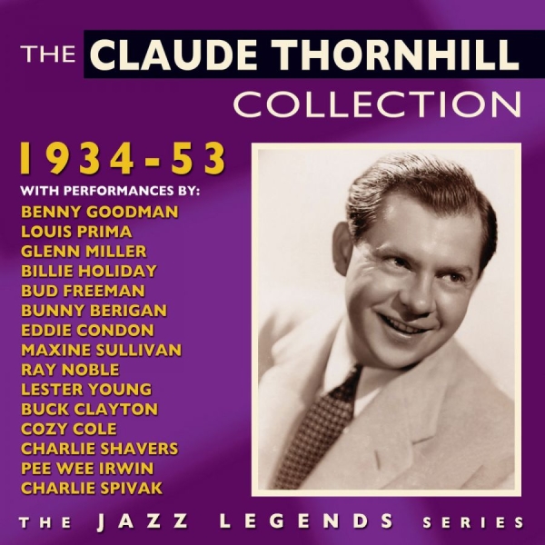 Thornhill Claude - Claude Thornhill Collection 1934-53 ryhmässä CD / Jazz/Blues @ Bengans Skivbutik AB (1511189)