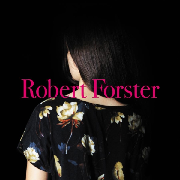 Forster Robert - Songs To Play ryhmässä CD / Myydyimmät @ Bengans Skivbutik AB (1511247)