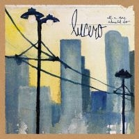 Lucero - All A Man Should Do ryhmässä CD @ Bengans Skivbutik AB (1511351)
