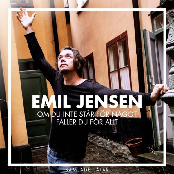 Jensen Emil - Om Du Inte Står För Något Faller Du ryhmässä CD / Myydyimmät @ Bengans Skivbutik AB (1511356)