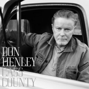 Don Henley - Cass County (Dlx Digi) ryhmässä Minishops / Don Henley @ Bengans Skivbutik AB (1514917)