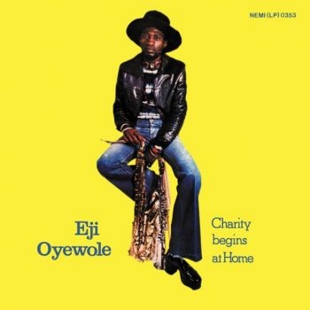 Eji Oyewole - Charity Begins At Home ryhmässä VINYYLI / Myydyimmät @ Bengans Skivbutik AB (1515007)