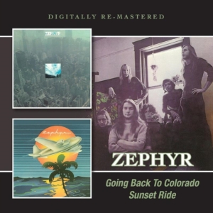 Zephyr - Going Back To Colorado/Sunset Ride ryhmässä CD @ Bengans Skivbutik AB (1515015)