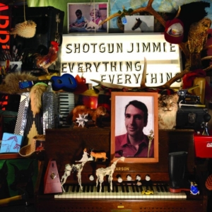 Shotgun Jimmie - Everything, Everything ryhmässä CD @ Bengans Skivbutik AB (1515265)