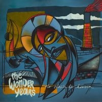 Wonder Years - No Closer To Heaven ryhmässä CD @ Bengans Skivbutik AB (1515449)