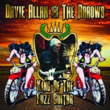 Davie Allan And The Arrows - King Of The Fuzz Guitar ryhmässä CD / Myydyimmät @ Bengans Skivbutik AB (1521098)
