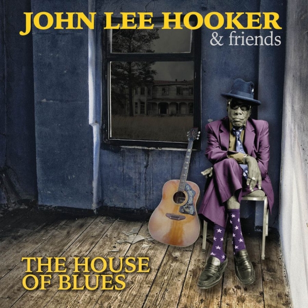Hooker John Lee And Friends - House Of Blues ryhmässä CD / Myydyimmät @ Bengans Skivbutik AB (1521284)