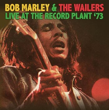 Marley Bob And The Wailers - Live At The Record Plant '73 ryhmässä CD / Myydyimmät @ Bengans Skivbutik AB (1521294)