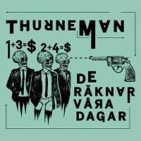 Thurneman - De Räknar Våra Dagar Cd ryhmässä -Start CD @ Bengans Skivbutik AB (1525513)